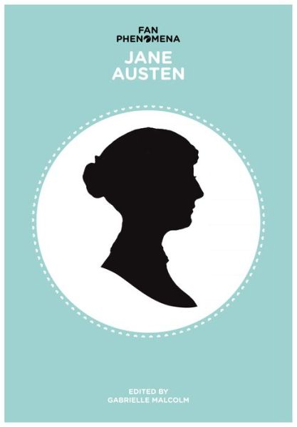 Cover for Gabrielle Malcolm · Fan Phenomena: Jane Austen - Fan Phenomena (Paperback Book) (2015)