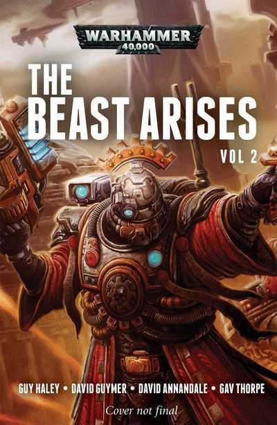 Cover for Guy Haley · The Beast Arises: Volume 2 - Warhammer 40,000 (Paperback Book) (2018)