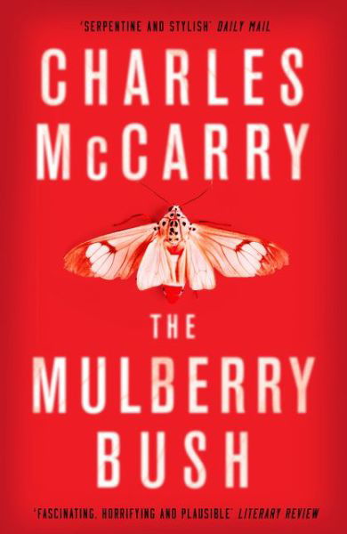 The Mulberry Bush - Charles McCarry - Books - Bloomsbury Publishing PLC - 9781784971472 - May 5, 2016