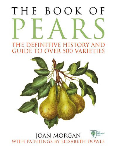Cover for Joan Morgan · The Book of Pears: The Definitive History and Guide to over 500 varieties (Hardcover bog) (2015)