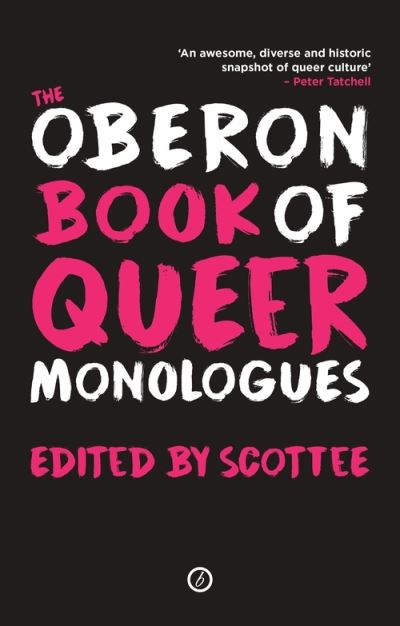 Cover for Scottee · The Oberon Book of Queer Monologues - Oberon Books (Paperback Book) (2018)