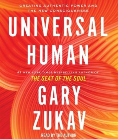 Universal Human - Gary Zukav - Music - Simon & Schuster Audio - 9781797122472 - June 22, 2021