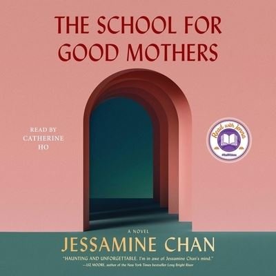 Cover for Jessamine Chan · The School for Good Mothers (CD) (2022)