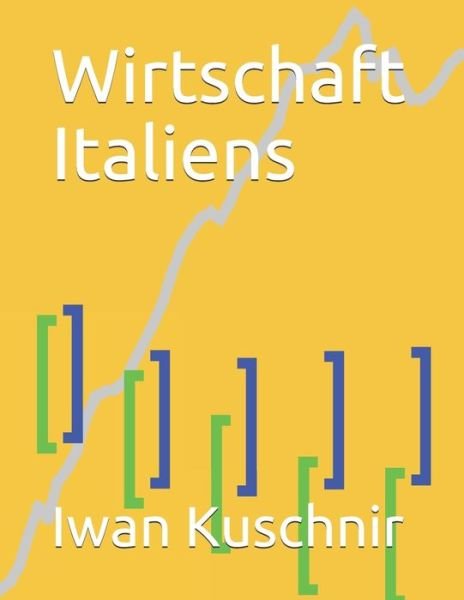Cover for Iwan Kuschnir · Wirtschaft Italiens (Pocketbok) (2019)