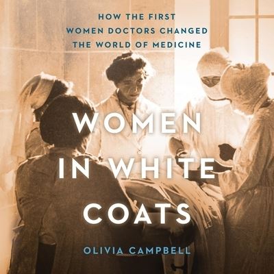 Cover for Olivia Campbell · Women in White Coats (CD) (2021)