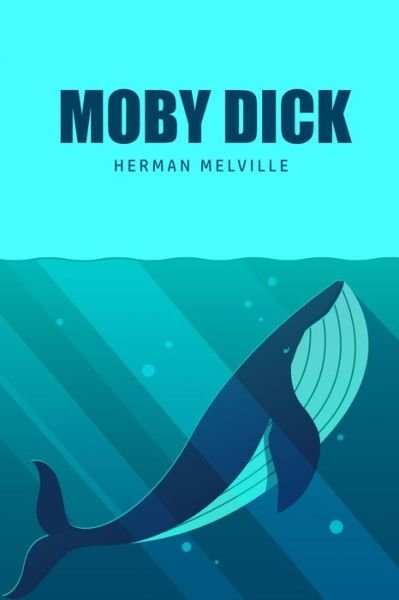 Moby Dick or, The Whale - Herman Melville - Bøger - Toronto Public Domain Publishing - 9781800602472 - 30. maj 2020