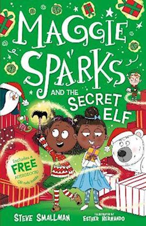 Maggie Sparks and the Secret Elf - Maggie Sparks - Steve Smallman - Books - Sweet Cherry Publishing - 9781802637472 - September 25, 2025