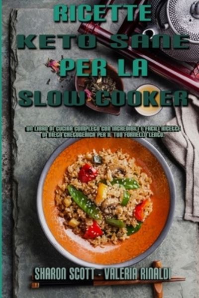 Cover for Sharon Scott · Ricette Keto Sane Per La Slow Cooker (Paperback Book) (2021)