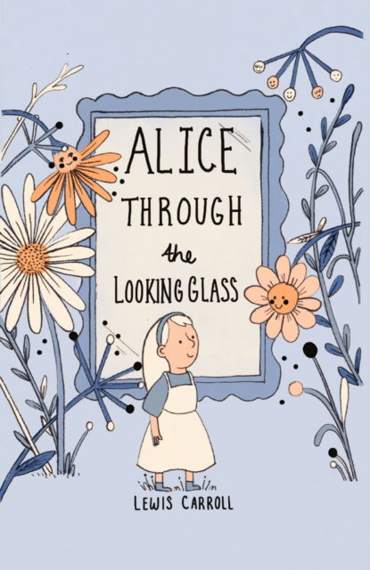 Cover for Lewis Carroll · Alice Through the Looking Glass (Collector's Edition) - Wordsworth Collector's Editions (Innbunden bok) (2024)