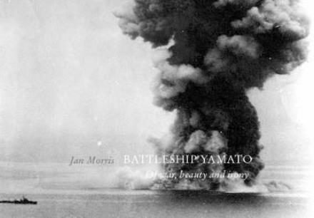 Cover for Jan Morris · Battleship Yamato: Of War, Beauty and Irony (Hardcover Book) (2018)