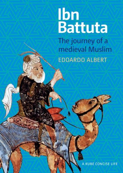 Cover for Edoardo Albert · Ibn Battuta: The Journey of a Medieval Muslim - A Concise Life (Paperback Book) (2018)