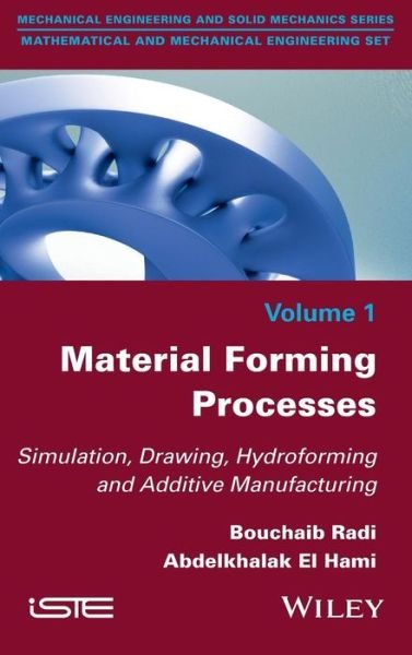 Cover for Bouchaib Radi · Material Forming Processes: Simulation, Drawing, Hydroforming and Additive Manufacturing (Hardcover Book) (2016)