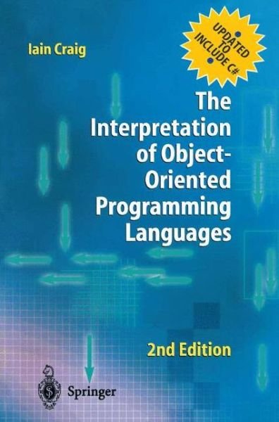 Cover for Iain D. Craig · The Interpretation of Object-oriented Programming Languages (Paperback Bog) [2nd Ed. 2002 edition] (2001)