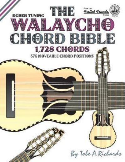 Cover for Tobe A Richards · The Walaycho Chord Bible (Paperback Bog) (2016)