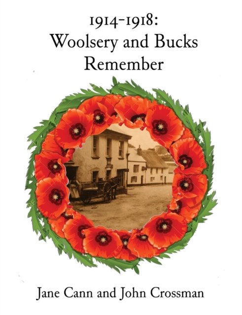 Cover for Jane Cann · 1914-1918 Woolsery and Bucks Remember (Paperback Book) (2016)