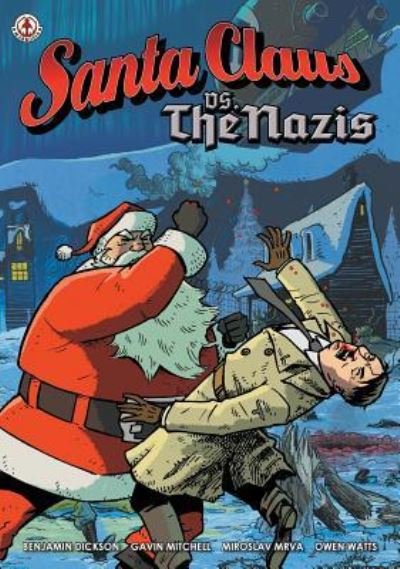 Cover for Benjamin Dickson · Santa Claus vs The Nazis (Hardcover bog) (2017)
