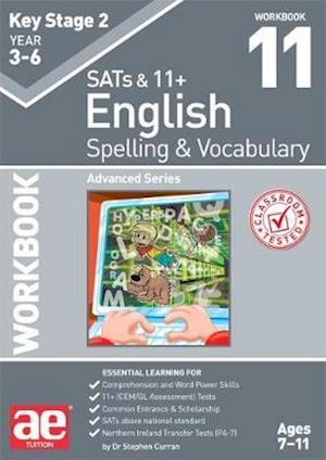 Cover for Stephen C. Curran · KS2 Spelling &amp; Vocabulary Workbook 11: Advanced Level (Paperback Book) (2018)