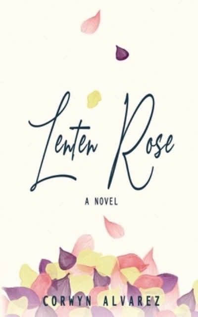 Cover for Corwyn Alvarez · Lenten Rose (Paperback Book) (2020)