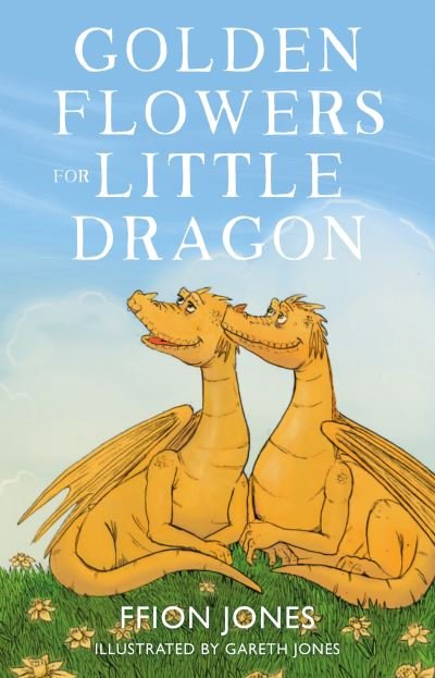 Cover for Ffion Jones · Golden Flowers for Little Dragon (Paperback Book) (2021)