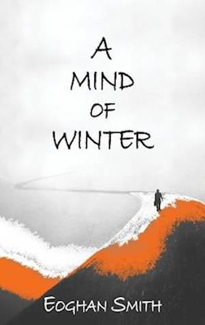Cover for Eoghan Smith · A Mind of Winter - Dedalus Ireland (Pocketbok) (2023)