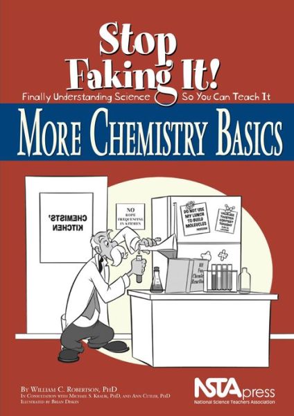 Cover for William C. Robertson · More Chemistry Basics: Stop Faking It! Finally Understanding Science So You Can Teach It (Paperback Book) [New Ed. edition] (2010)