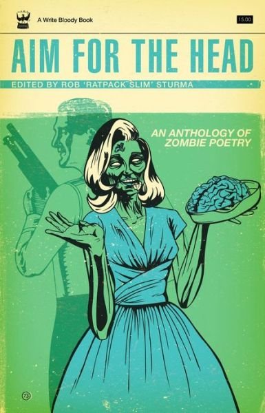Cover for Rob Sturma · Aim For The Head: An Anthology of Zombie Poetry (Pocketbok) (2011)