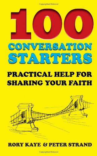 100 Conversation Starters: Practical Help for Sharing Your Faith - Peter Strand - Livros - Signalman Publishing - 9781935991472 - 30 de janeiro de 2012