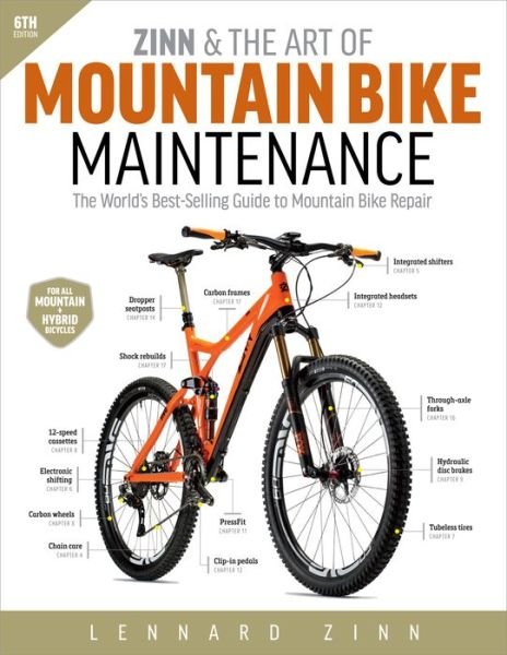 Zinn & the Art of Mountain Bike Maintenance: The World's Best-Selling Guide to Mountain Bike Repair - Lennard Zinn - Libros - VeloPress - 9781937715472 - 22 de marzo de 2018