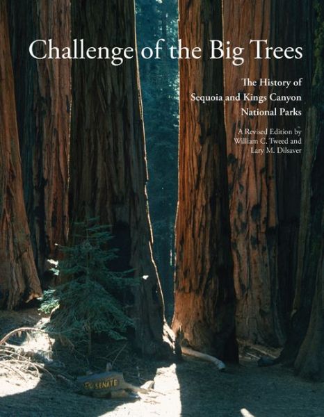 Cover for William C. Tweed · Challenge of the Big Trees: A History of Sequoia and Kings Canyon National Parks (Paperback Book) (2017)