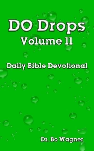 DO Drops Volume 11 - Bo Wagner - Books - Word of His Mouth Publishers - 9781941039472 - December 29, 2023