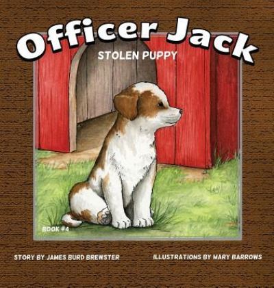 Cover for James Burd Brewster · Officer Jack - Book 4 - Stolen Puppy (Hardcover Book) (2016)