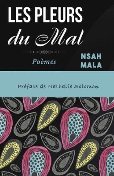 Cover for Nsah Mala · Les Pleurs du Mal (Pocketbok) (2019)