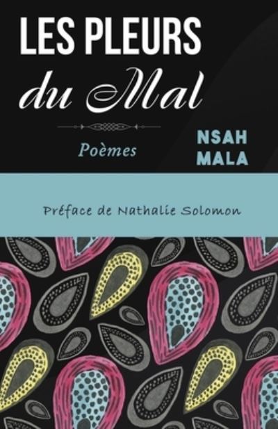 Cover for Nsah Mala · Les Pleurs du Mal (Paperback Bog) (2019)