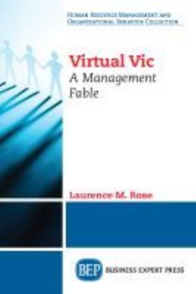 Cover for Laurence M. Rose · Virtual Vic: A Management Fable (Pocketbok) (2018)