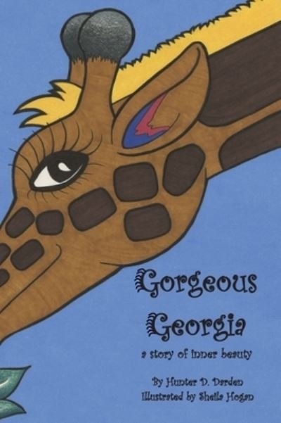 Cover for Hunter D Darden · Gorgeous Georgia: A Story of Inner Beauty (Hardcover Book) (2020)