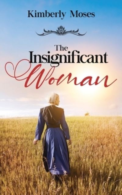 Cover for Kimberly Moses · The Insignificant Woman (Paperback Book) (2021)