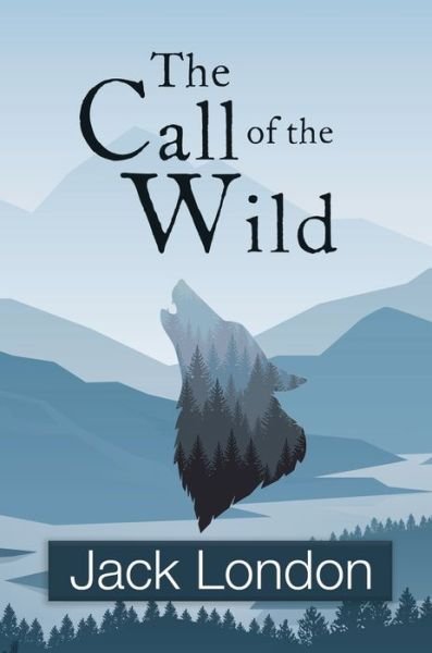 Cover for Jack London · The Call of the Wild (Reader's Library Classics) (Gebundenes Buch) (2022)