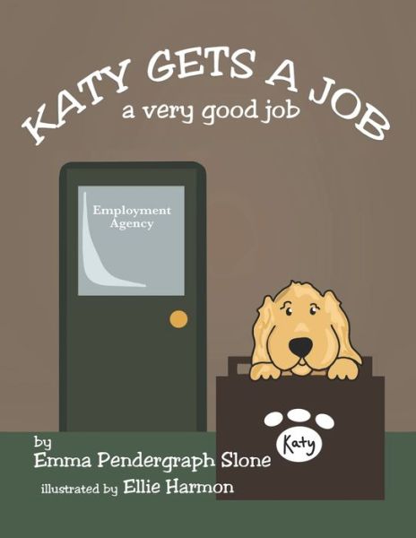 Cover for Emma Pendergraph Slone · Katy Gets a Job (Paperback Book) (2022)