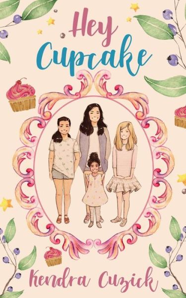 Cover for Kendra Cuzick · Hey Cupcake (Paperback Book) (2018)