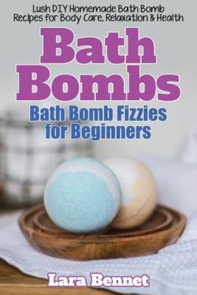 Cover for Lara Bennet · Bath Bombs (Paperback Bog) (2017)