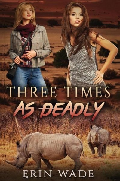Erin Wade · Three Times As Deadly (Pocketbok) (2017)