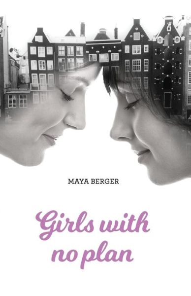 Cover for Maya Berger · Girls with No Plan (Paperback Book) (2017)