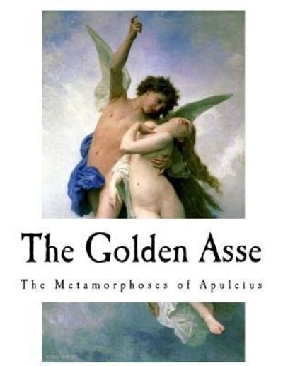 Cover for Lucius Apuleius · The Golden Asse (Pocketbok) (2017)