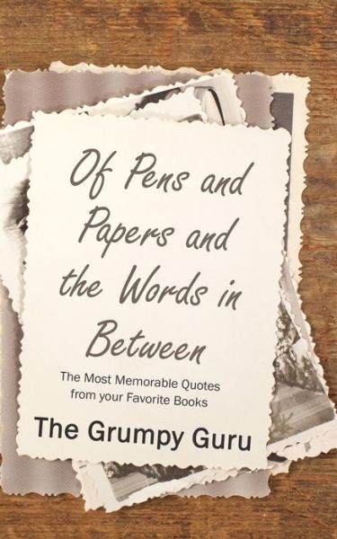 Cover for The Grumpy Guru · Of Pens and Papers and the Words in Between (Paperback Book) (2018)