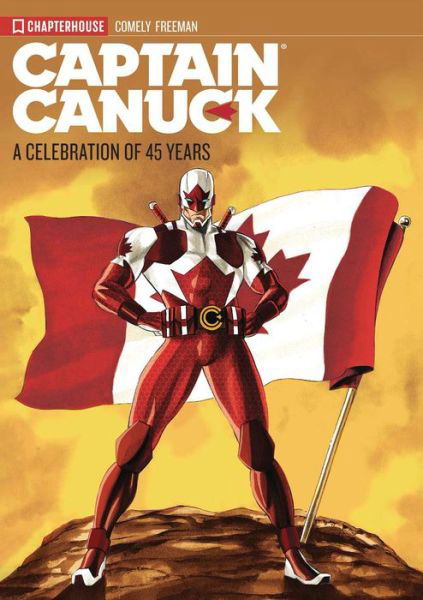 Cover for Richard Comely · Captain Canuck - A Celebration of 45 Years (Paperback Book) (2024)