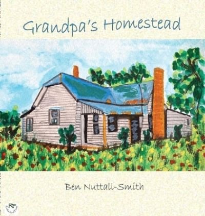 Cover for Ben Nuttall-Smith · Grandpa's Homestead (Paperback Bog) (2021)
