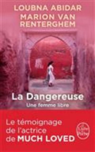 Cover for Loubna Abidar · La dangereuse: une femme libre (Paperback Book) (2017)