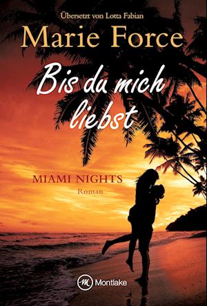 Cover for Marie Force · Bis du mich liebst (Book) (2021)