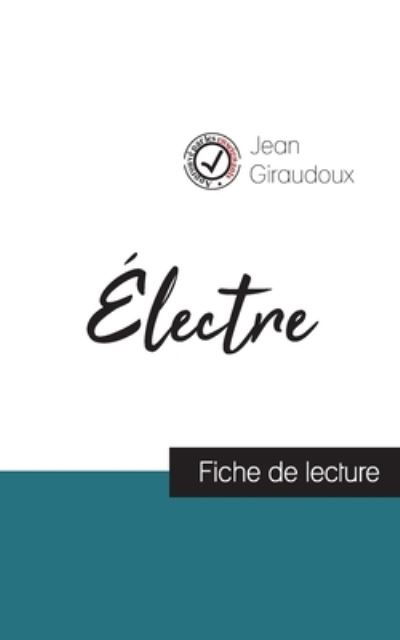 Cover for Jean Giraudoux · Electre de Jean Giraudoux (fiche de lecture et analyse complete de l'oeuvre) (Paperback Bog) (2020)