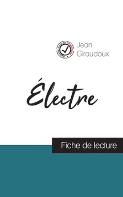 Cover for Jean Giraudoux · Electre de Jean Giraudoux (fiche de lecture et analyse complete de l'oeuvre) (Paperback Book) (2020)